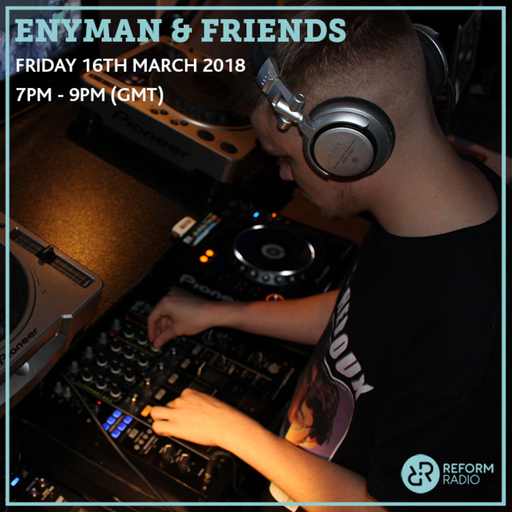 Enyman & Friends 16th March 2018