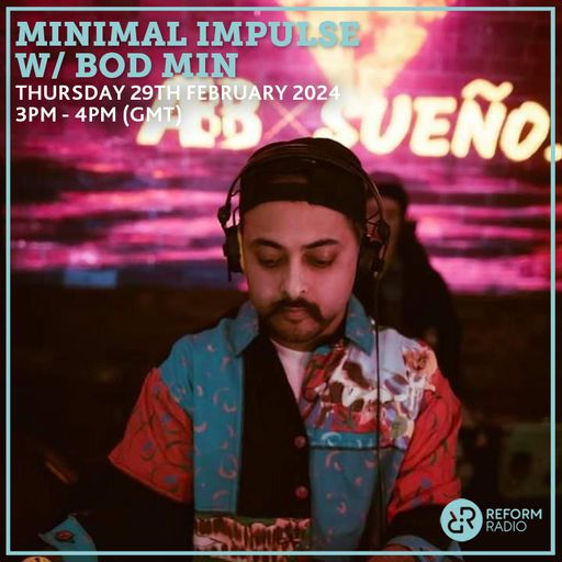 Minimal Impulse w/ Bod Min 29th February 2024