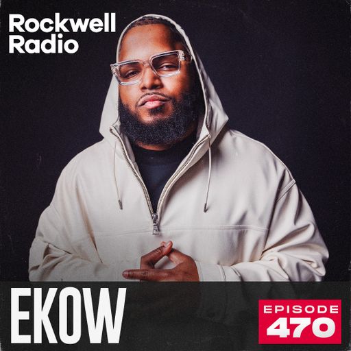ROCKWELL RADIO - EKOW - OCT 2025 (EP. 470)