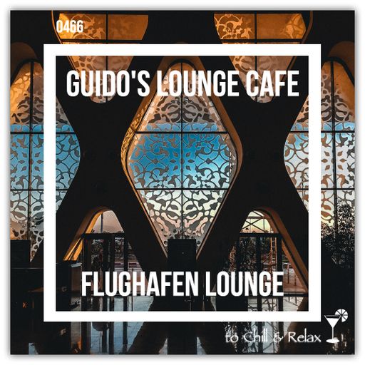 Guido's Lounge Cafe Broadcast 0466 Flughafen Lounge (20210205)