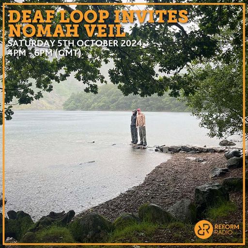 DEAF LOOP Invites nomah veil 5th October 2024