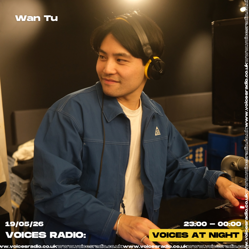 Wan Tu - 19/05/26 - [Voices Radio]