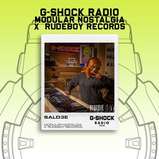 G-SHOCK Radio - Modular Nostalgia x Rudeboy Records - Sald3e - 02/03
