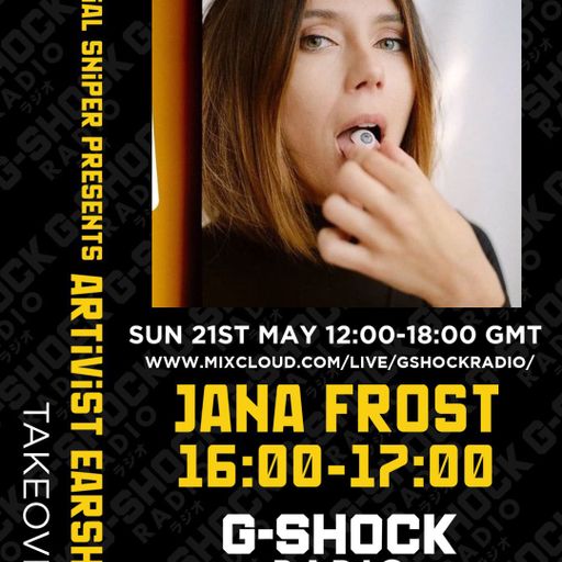 Artivist Earshot Vol 1 - 21/05 - JANA FROST