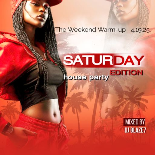 The Weekend Warm-up  Saturday house party 4.19.25.