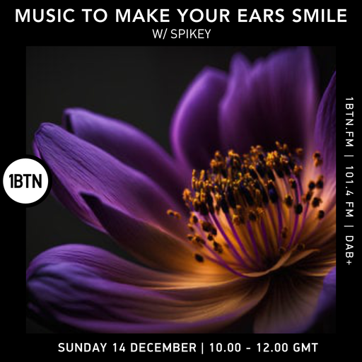 Music To Make Your Ears Smile w/ Spikey Kingston - 14.12.25