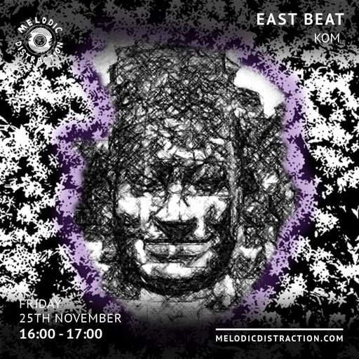 East Beat with Kom (November '22)