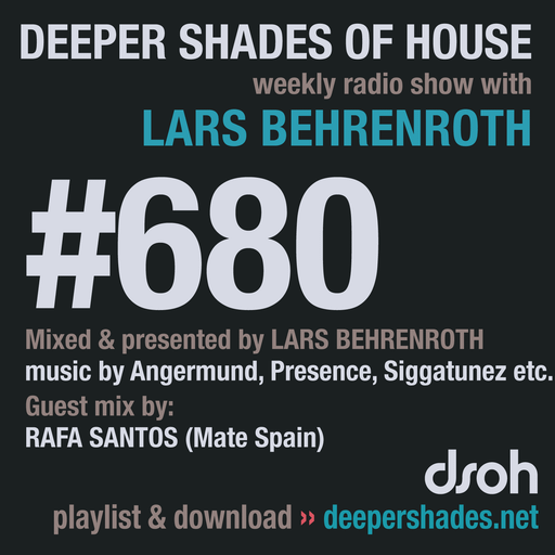 Deeper Shades Of House #680 w/ exclusive guest mix by RAFA SANTOS