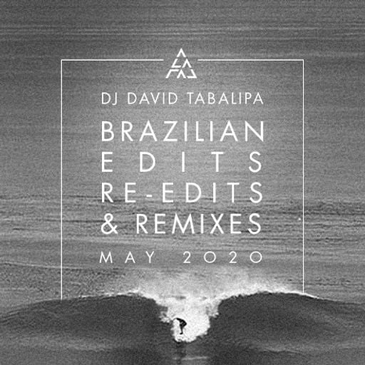 Brazilian Edits Re-Edits & Remixes Set - May 2020