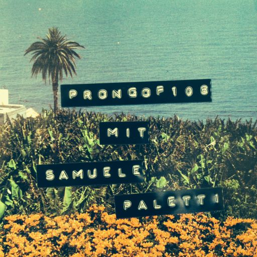 Prongof108 #53 w/ Samuele Paletti 04.07.2016