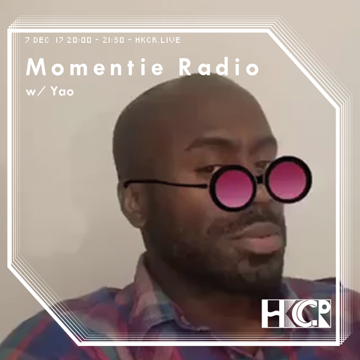 Momentie Radio w/ Yao - 7/12/2017