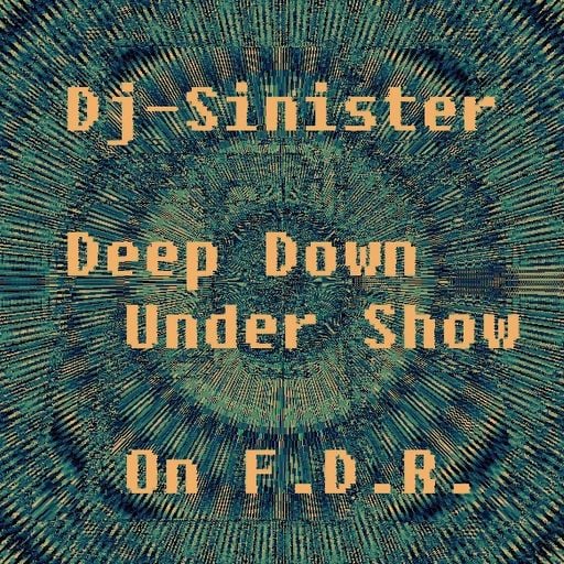 Dj-Sinister - Deep Down Under Show - Live Mix for Futuredrumz Radio- 2-10-2018