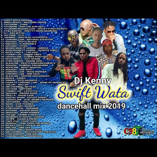 Swift Wata (Dancehall Mix 2019 Ft Birdy Beast, Catorine, Vylmark, Vybz Kartel, Danielle D.I.)