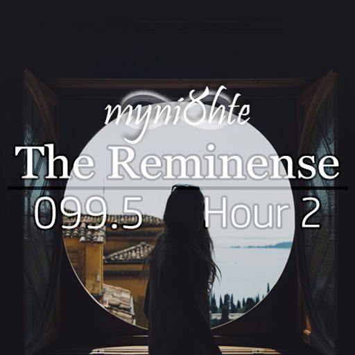 The Reminense 099.5 - Hour 2