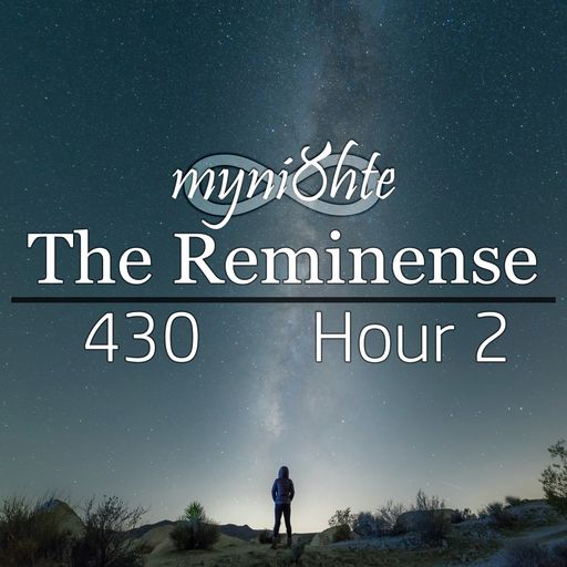 The Reminense 430 - Hour 2