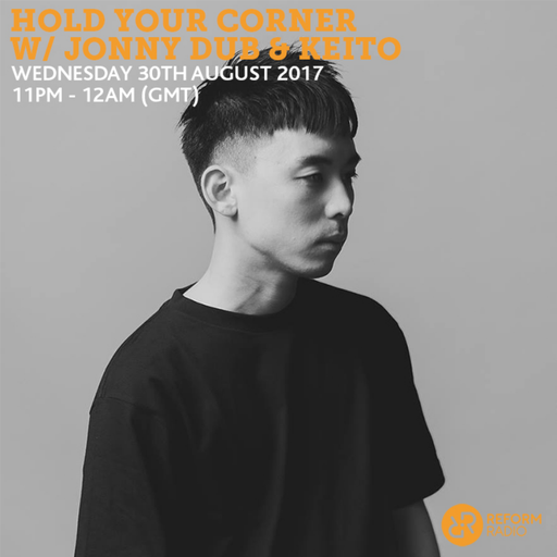 Hold Your Corner w/ Jonny Dub & Keito 30th August 2017