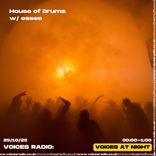 House of Drums w/ essee - 29/10/25 [Voices Radio]