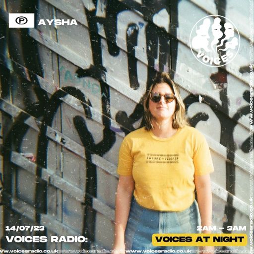 AYSHA - 14/07/23 - Voices Radio