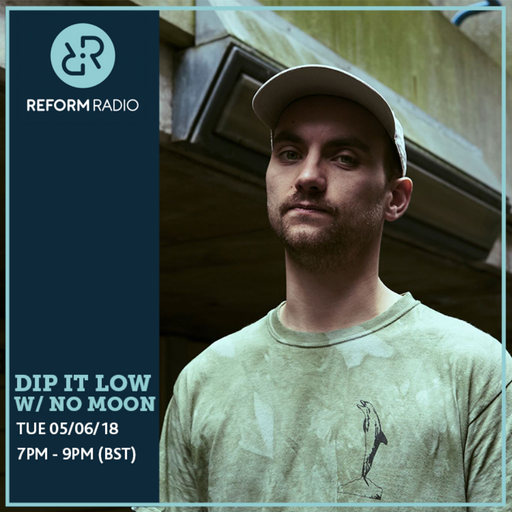Dip It Low w/ No Moon 5th June 2018