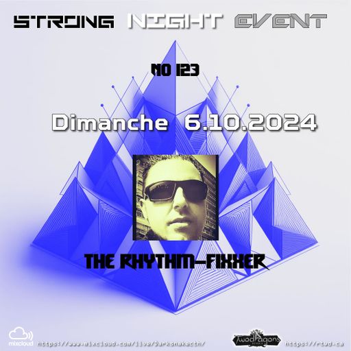 STRONG NIGHT EVENT 123 "Guest Mix Techno By The Rhythm-Fixxer" Radio TwoDragons 6.10.2024
