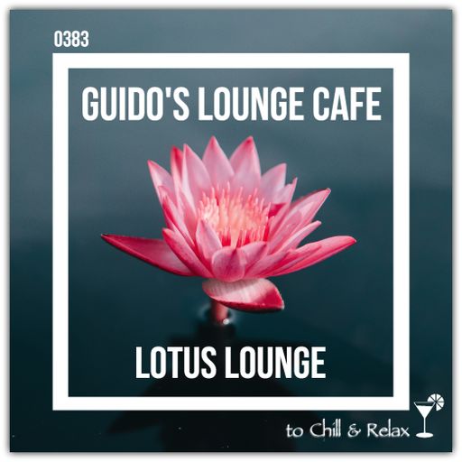 Guido's Lounge Cafe Broadcast 0383 Lotus Lounge (20190705)