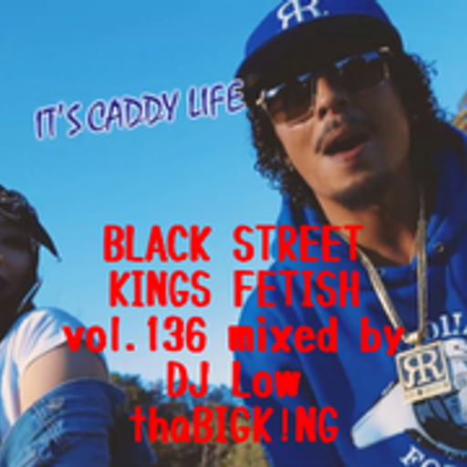 BLACK STREET KNGS FETISH vol.136