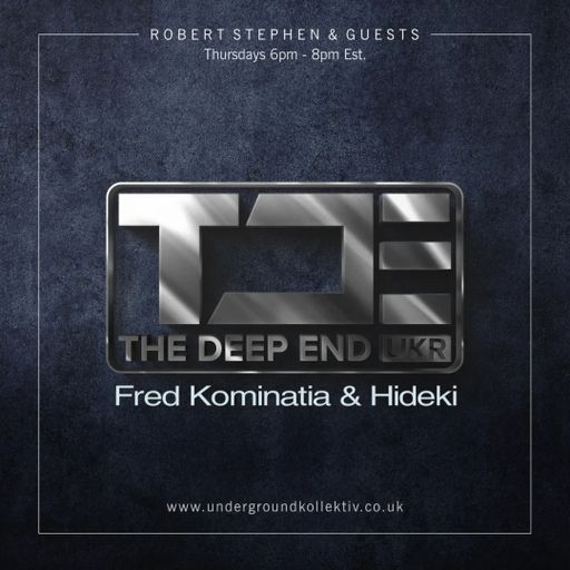 Robert Stephen - The Deep End Episode 163 Featuring - Fred Kominatia & Hideki (UDGK: 29/12/2022)