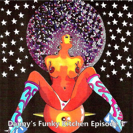Danny's Funky Kitchen "Episode 1" (FunkFusion)