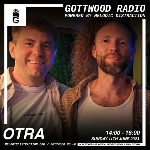 Otra: Live From The Forest [Gottwood Radio] (June '23)
