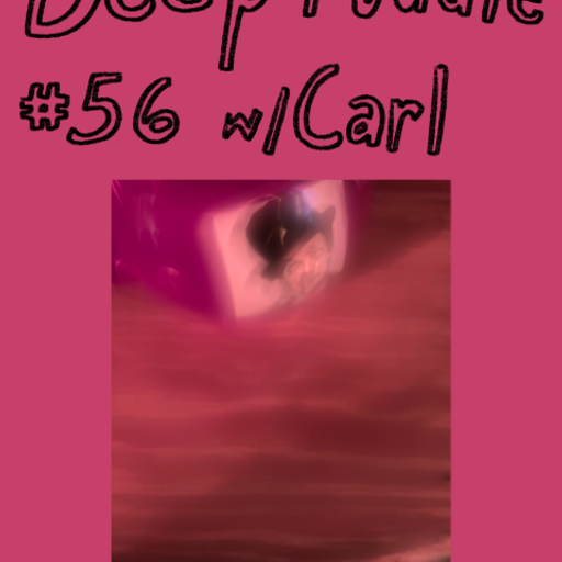 Deep Puddle #56 w/ Carl Luis 13.12.2022