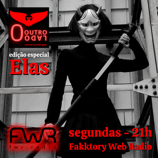 O Outro Lado 064 - Elas - 19.12.2022