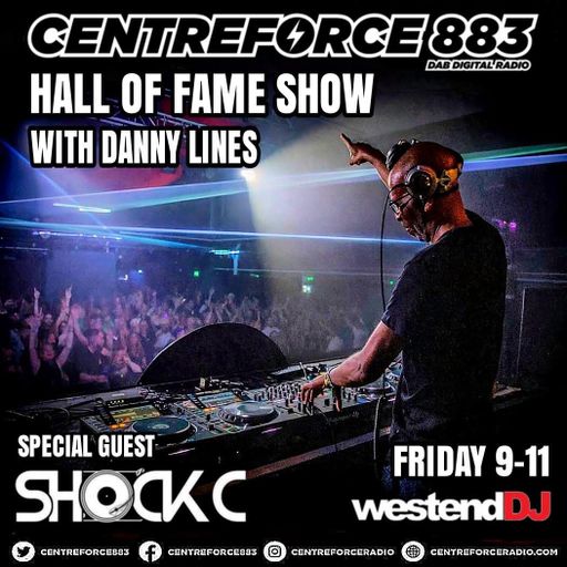Shock C - Hall Of Fame Show Host Danny Lines - 883 Centreforce DAB+ Radio - 15 - 05 - 2026