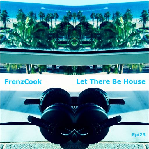 Let There Be House (Dec 2019 Epi23)