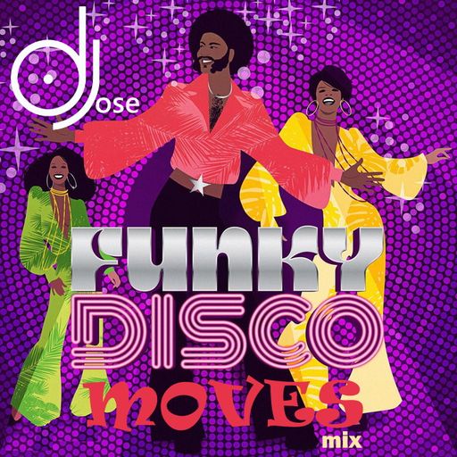 Funky Disco House Moves Mix by DJose