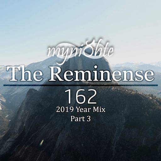 The Reminense 162 - 2019 Year Mix Part 3