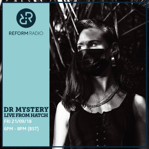 DR MYSTERY Live From Hatch 21st September 2018