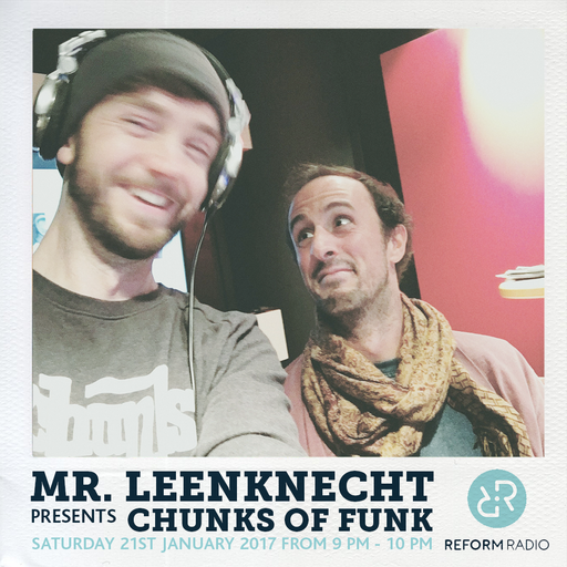 Mr. Leenknecht presents Chunks of Funk 21st January 2017