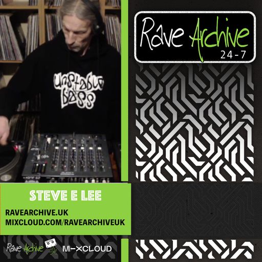 Steve E Lee - Rave Archive 247 - 23.11.24