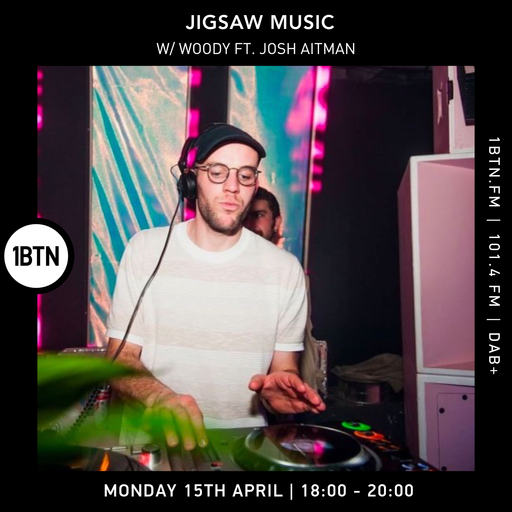 Jigsaw Music w/ Woody ft. Josh Aitman - 15.04.24