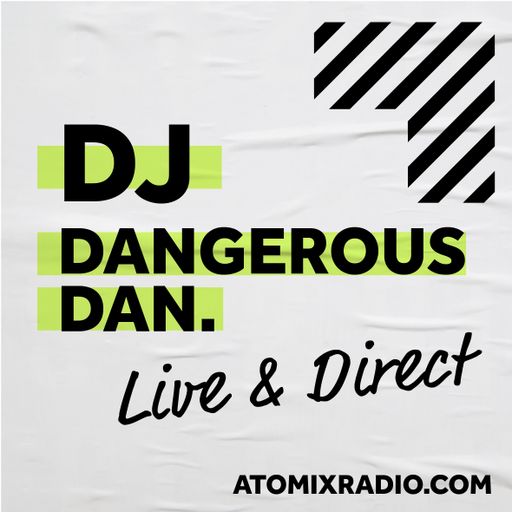 Dangerous Dan - 7/7/23 - Atomix Radio