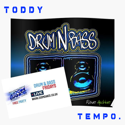 Toddy Tempo - Zoom Dance Drum & Bass Friday's - 11.06.21