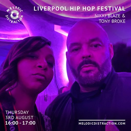 Liverpool Hip Hop Festival with Nikki Blaze and Tony Broke (Aug '23)