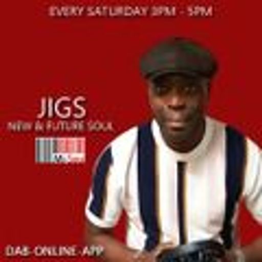 Jigs / New And Future Soul / Mi-Soul Radio / Sat 3pm - 5pm / 28-03-2026