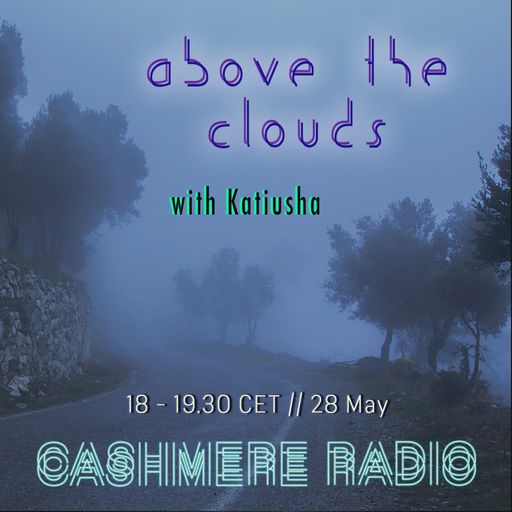 Above The Clouds #4 w/ Katiusha: Stratus 28.05.2019