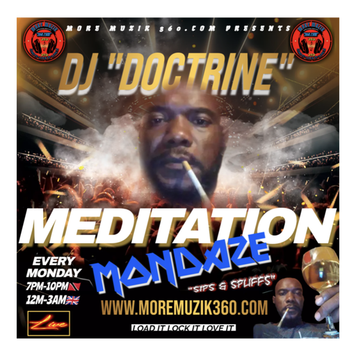 MORE MUZIK 360.COM...{"MEDITATION MONDAZE"}...18/03/24
