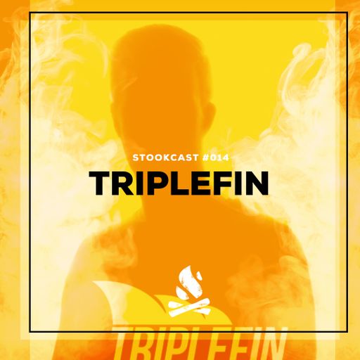 Stookcast #014 - Triplefin