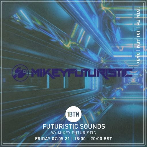 Futistic Sound with Mikey Futuristic - 07.05.2021