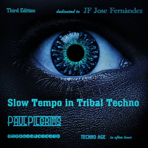 Slow Tempo in Tribal Techno Third edition dedicated to JF Jose Fernàndez -3-4-2022 Nocturnal Session