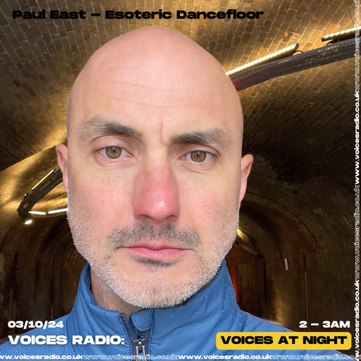 Esoteric Dancefloor w/ Paul East - 03/10/24 - Voices Radio