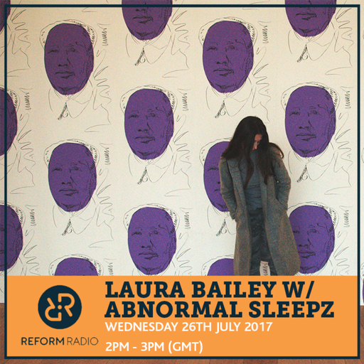 Laura Bailey w/ Abnormal Sleepz 26th July 2017